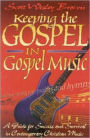 Keeping the Gospel in Gospel Music