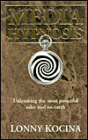 Media Hypnosis: Unleashing the Most Powerful Sales Tool on Earth