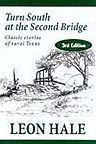 Title: Turn South at the Second Bridge, Author: Leon Hale