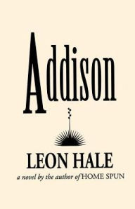 Title: Addison, Author: Leon Hale