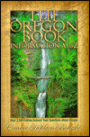 The Oregon Book: Information A to Z / Edition 1
