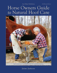 Title: Horse Owners Guide to Natural Hoof Care, Author: Jaime Jackson