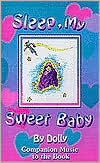 Sleep My Sweet Baby: A Lullaby