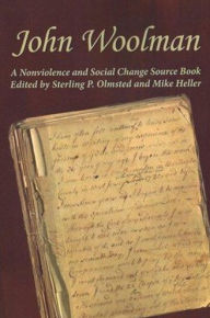 Title: John Woolman: A Nonviolence and Social Change Source Book, Second Edition, Author: Michael Heller