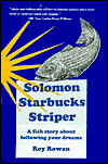 Solomon Starbucks Striper: A Fish Story about Following Your Dreams