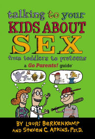 Talking to Your Kids About Sex: From Toddlers to Preteens