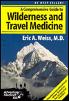 A Comprehensive Guide to Wilderness and Travel Medicine