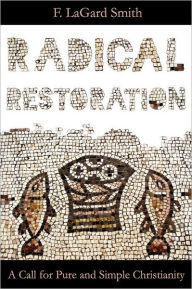 Title: Radical Restoration, Author: F Lagard Smth