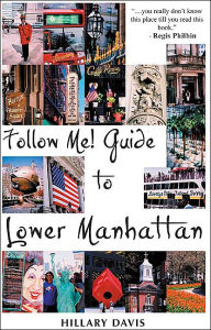 Follow Me! Guide to Lower Manhattan