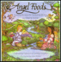 Angel Foods: Healthy Recipes for Heavenly Bodies