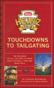 Heinz Field Touchdowns to Tailgating: The Red Book for All You Need to Know about Football, Food and Heinz Field