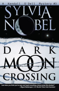 Title: Dark Moon Crossing, Author: Sylvia Nobel