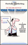 The Dos and Don'ts of Work Team Coaching: A Comprehensive Study of the Worker/Coach Interpersonal Relationship