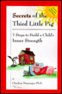 Secrets of the Third Little Pig: 7 Steps to Build a Child's Inner Strength