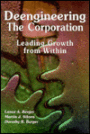 Deengineering the Corporation: Leading Growth from Within