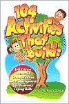 Title: 104 Activities that Build: Self-Esteem, Teamwork, Communication, Anger Mangagement, Self-Discovery, and Coping Skills, Author: Alanna Jones