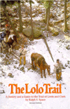 Lolo Trail: A History and a Guide to the Trail of Lewis and Clark