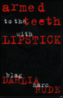 Armed to the Teeth with Lipstick