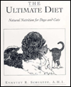 Ultimate Diet: Natural Nutrition for Dogs and Cats
