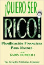 Quiero ser rico!: Planificacion financiera para jovenes