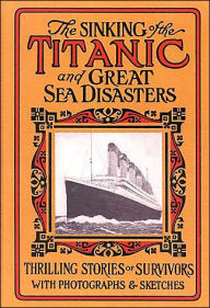 The Sinking of the Titanic and Great Sea Disasters