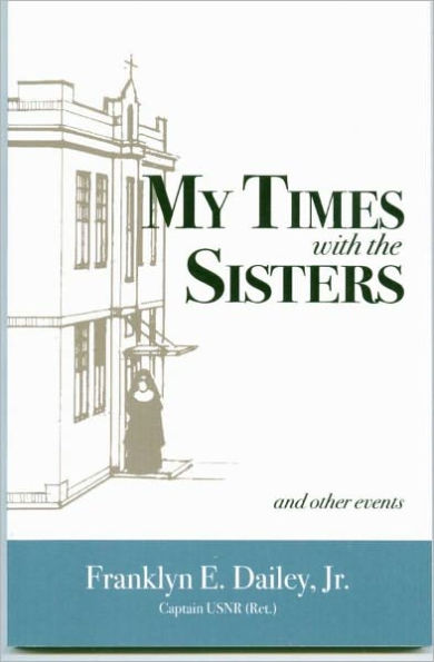 My Times with the Sisters: And Other Events