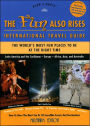 The Fun Also Rises Travel Guide International: The Most Fun Places to Be at the Right Time