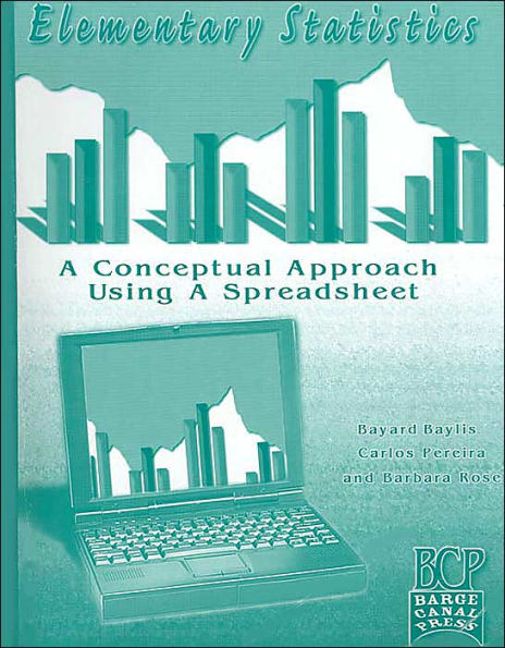 Elementary Statistics: A Conceptual Approach Using a Spreadsheet