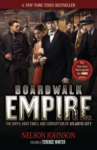 Title: Boardwalk Empire: The Birth, High Times, and Corruption of Atlantic City, Author: Nelson Johnson