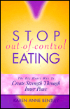 Stop out-of-Control Eating: Create Strength through Inner Peace