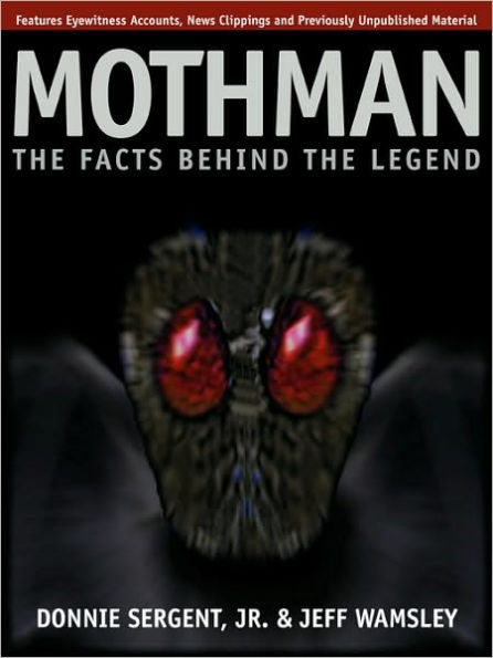 A Mothman: The Facts Behind the Legend