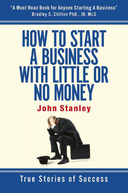 how-to-start-a-business-with-little-or-no-money-true-stories-of