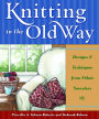 Knitting in the Old Way: Designs and Techniques from Ethnic Sweaters