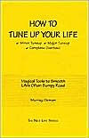 Title: How to Tune Up Your Life, Author: Murray Oxman