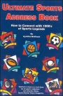 Ultimate Sports Address Book: How to Connect with 1000's of Sports Legends
