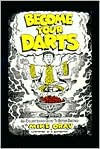 Become Your Darts: An Enlightening Guide to Better Darting