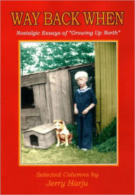 Way Back When: Nostalgic Essays of Growing up North