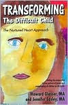 Title: Transforming the Difficult Child: The Nurtured Heart Approach / Edition 3, Author: Howard Glasser