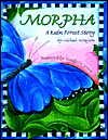 Morpha: A Rain Forest Story