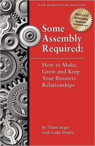 Title: Some Assembly Required - Second Edition / Edition 2, Author: Thom Singer