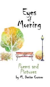 Title: Eyes of Morning, Author: M. Denise Conner