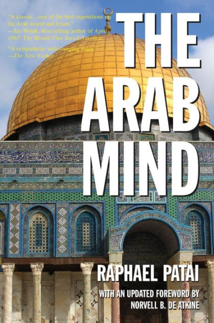 The Arab Mind by Raphael Patai, Paperback Barnes & Noble®