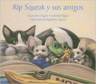 Rip Squeak y sus amigos (Rip Squeak Series)