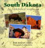South Dakota: An Alphabetical Scrapbook