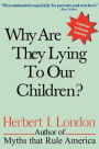 Why Are They Lying To Our Children?