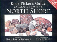 Title: Rock Pickers Guide to Lake Superior's North Shore, Author: Mark 