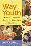 The Way of Youth: Buddhist Common Sense for Handling Life's Questions