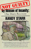 Not Guilty by Reason of Insanity: One Man's Story of Recovery