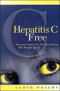 Hepatitis C Free: Alternative Medicine vs. the Drug Industry: The People Speak