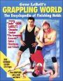 Gene Lebells Grappling World: Encyclopedia of Finishing Holds